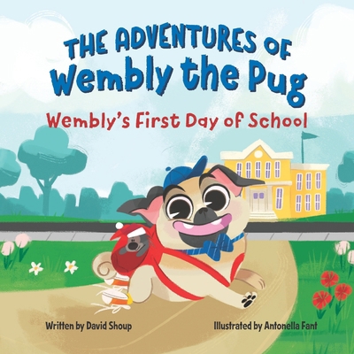 The Adventures of Wembly the Pug: Wembly's Firs... 1998816052 Book Cover