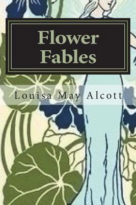 Flower Fables 1721678689 Book Cover