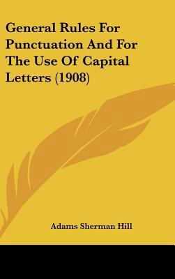 General Rules for Punctuation and for the Use o... 1161784403 Book Cover
