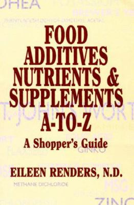 Food Additives, Nutrients, and Supplements a - ... 1574160087 Book Cover