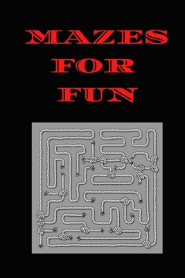 Mazes for Fun: 100 maze puzzle book B08GLQXMMN Book Cover