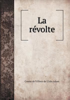 La r?volte [French] 5518932502 Book Cover