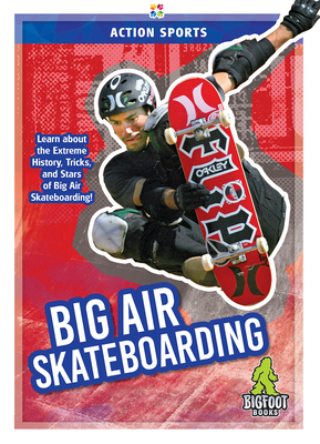 Big Air Skateboarding 1645190633 Book Cover