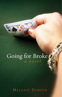 Going for Broke: A Novel 1589190939 Book Cover