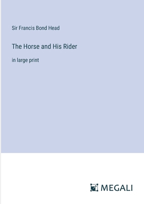 The Horse and His Rider: in large print 3387088647 Book Cover