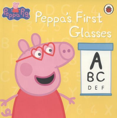 Peppa Pig: Peppa's First Glasses 0718197844 Book Cover