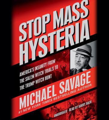 Stop Mass Hysteria: America's Insanity from the... 1549142615 Book Cover