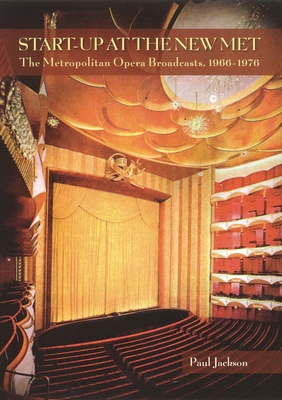 Start-Up at the New Met: The Metropolitan Opera... 1574671472 Book Cover