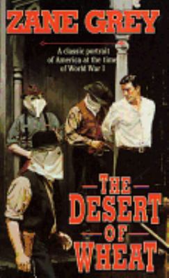 The Desert of Wheat: A Classic Portrait of Amer... 0812578619 Book Cover