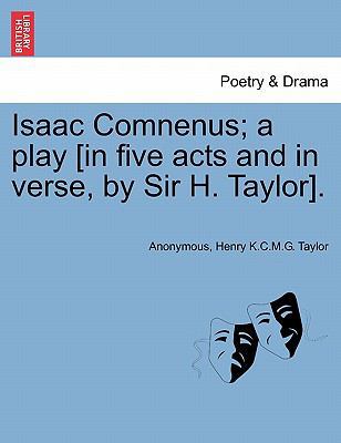 Isaac Comnenus; A Play [In Five Acts and in Ver... 1241097917 Book Cover