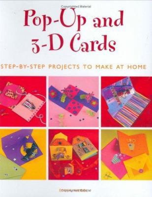 Pop-Up and 3-D Cards: Step-by-Step Projects to ... 1843402289 Book Cover