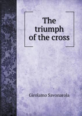 The triumph of the cross 551869394X Book Cover