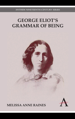 George Eliot's Grammar of Being 0857289683 Book Cover