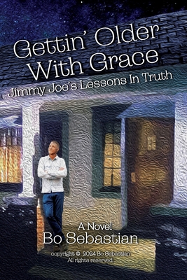 Gettin' Older with Grace: Jimmy Joe's Lessons i...            Book Cover