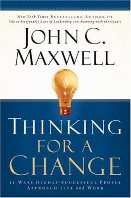 Thinking for a Change: 11 Ways Highly Successfu... 0446529575 Book Cover