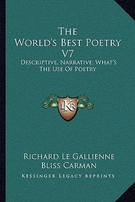 The World's Best Poetry V7: Descriptive, Narrat... 1163121207 Book Cover