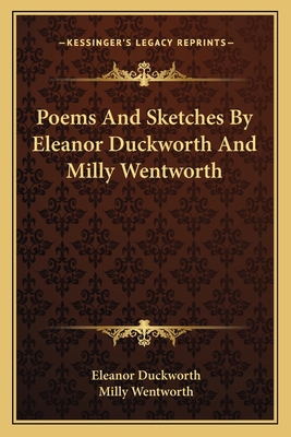 Poems And Sketches By Eleanor Duckworth And Mil... 1163757187 Book Cover
