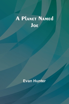 A Planet Named Joe 9357914331 Book Cover