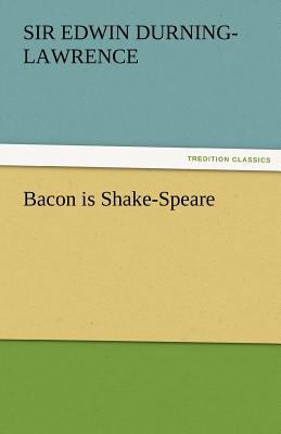 Bacon Is Shake-Speare 3842472730 Book Cover