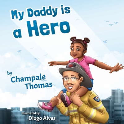 My Daddy is a Hero B0CJXGXBF1 Book Cover