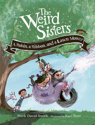 The Weird Sisters: A Robin, a Ribbon, and a Law... 1771474599 Book Cover