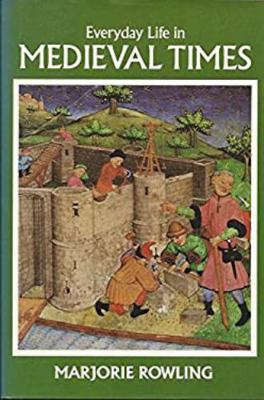 Everyday Life in Medieval Times 0880291281 Book Cover