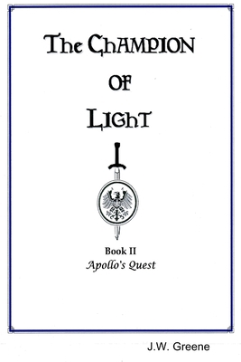 The Champion of Light, Book II: Apollo's Quest 1365111075 Book Cover