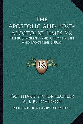 The Apostolic And Post-Apostolic Times V2: Thei... 1165694077 Book Cover