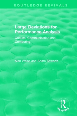 Large Deviations For Performance Analysis: Queu... 1138318108 Book Cover