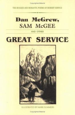 Great Service: The Rugged and Romantic Poems of... 0923568123 Book Cover