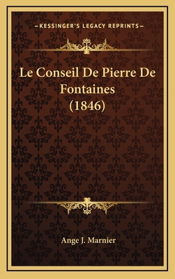 Le Conseil de Pierre de Fontaines (1846) [French] 1167977696 Book Cover