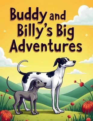 Buddy and BIllys Big Adventures B0FXLGXN9B Book Cover