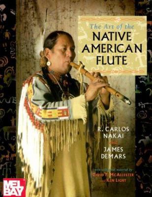 The Art of the Native American Flute 0786628987 Book Cover