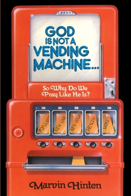 God is Not a Vending Machine 0595161820 Book Cover