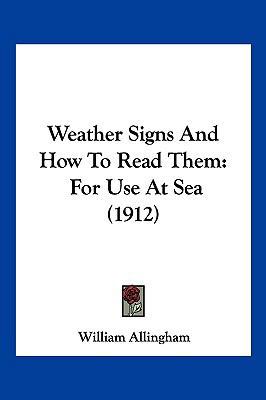 Weather Signs and How to Read Them: For Use at ... 1104934922 Book Cover