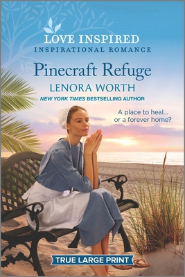 Pinecraft Refuge: An Uplifting Inspirational Ro... [Large Print] 1335586989 Book Cover