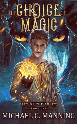 The Choice of Magic (Art of the Adept) 1943481326 Book Cover
