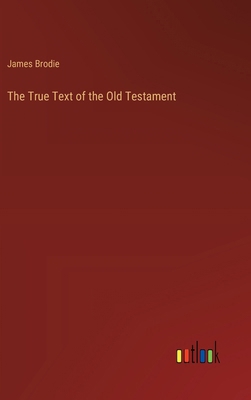 The True Text of the Old Testament 3368186116 Book Cover