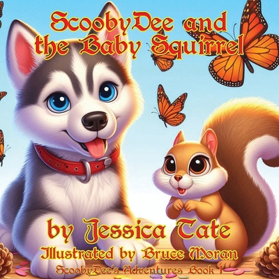 ScoobyDee and the Baby Squirrel 1648837263 Book Cover