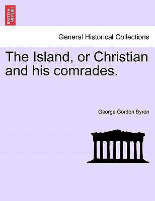 The Island, or Christian and His Comrades. 1241167877 Book Cover