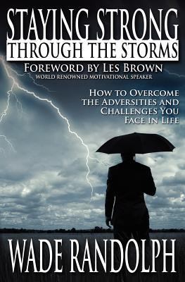 Staying Strong Through The Storms: How to Overc... 1456402862 Book Cover