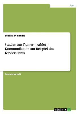 Studien zur Trainer - Athlet - Kommunikation am... [German] 3656400954 Book Cover