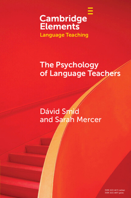 The Psychology of Language Teachers: Cognition,... 1009513877 Book Cover