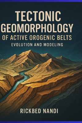 Tectonic Geomorphology of Active Orogenic Belts... B0FFMPD4RR Book Cover