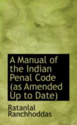 A Manual of the Indian Penal Code (as Amended U... 0559312040 Book Cover