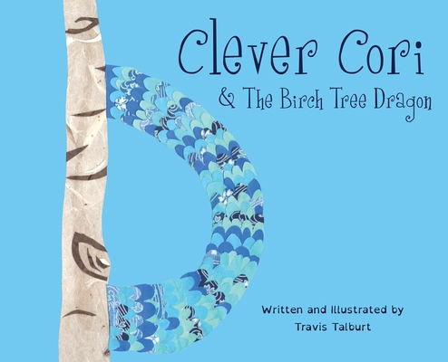 Clever Cori & The Birch Tree Dragon 108785007X Book Cover
