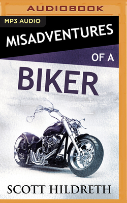 Misadventures of a Biker 1713521350 Book Cover