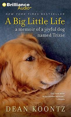 A Big Little Life: A Memoir of a Joyful Dog Nam... 1455841072 Book Cover