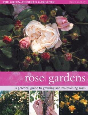 Rose Gardens: The Green-Fingered Gardener Series 1842158791 Book Cover
