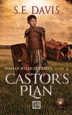 Castor's Plan: Dacian Wildcat Series: Book 4 1972276603 Book Cover